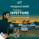 L'altro ispettore. Vietato pensare