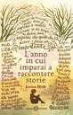 L'anno in cui imparai a raccontare storie
