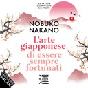 L'arte giapponese di essere sempre fortunati