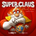 Le fantavventure di Super Claus. Collection Edition
