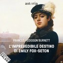 L'imprevedibile destino di Emily Fox-Seton