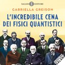 L'incredibile cena dei fisici quantistici