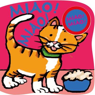 Miao! Miao! Libro sonoro. Ediz. illustrata