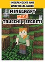 Minecraft - Maxi trucchi e segreti