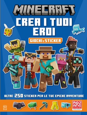 Minecraft Mojang. Crea i tuoi eroi. Giochi e sticker - Il libro ufficiale