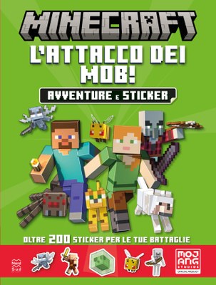 Minecraft Mojang. L'attacco dei mob. Avventure e sticker - Il libro ufficiale