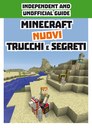 Minecraft. Nuovi trucchi e segreti. Indipendent and unofficial guide