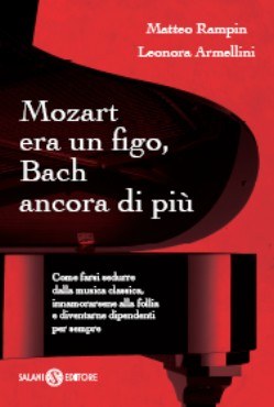 Mozart era un figo, Bach ancora di più