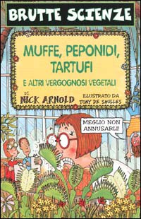 Muffe, peponidi, tartufi e altri vergognosi vegetali