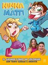 Ninna e Matti Il grande libro da colorare
