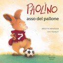 Paolino asso del pallone. Ediz. illustrata