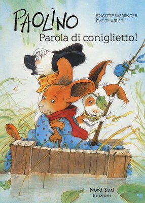 Paolino, parola di coniglietto! Ediz. illustrata