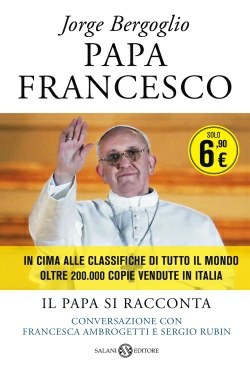 Papa Francesco. Il Papa si racconta