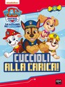 Paw Patrol. Cuccioli alla carica
