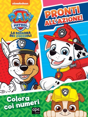 Paw Patrol. Pronti all'azione!