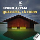 Qualcosa, là fuori