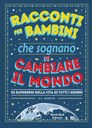 Racconti per bambini che sognano di cambiare il mondo