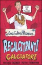 Recalcitranti calciatori