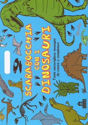 Scarabocchia con i dinosauri (nuova edizione taglio prezzo)