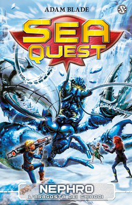 Sea Quest 10 - Nephro. L'Aragosta dei Ghiacci