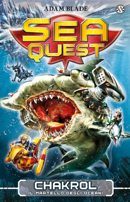 Sea Quest 12 - Chakrol. Il Martello degli Oceani