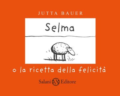 SELMA O LA RICETTA DELLA FELICITÀ