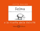 SELMA O LA RICETTA DELLA FELICITÀ