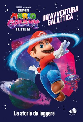 Super Mario Galaxy: il film. Un'avventura spaziale