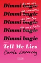 Tell me Lies. Dimmi bugie