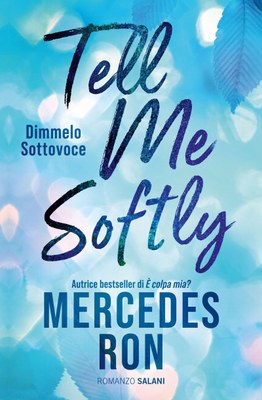 Tell Me Softly
