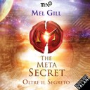 The meta secret. Il potere oltre il segreto.