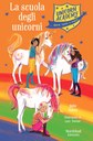 Unicorn academy -  La scuola degli unicorni