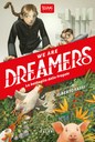 We are dreamers