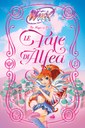 Winx Club. Le Fate di Alfea