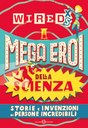 WIRED XS - Mega eroi della scienza