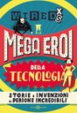 WIRED XS - Mega eroi della tecnologia