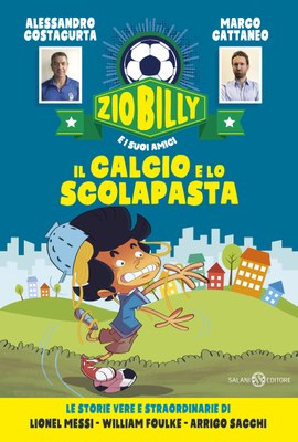 Zio Billy e i suoi amici. Il calcio e lo scolapasta